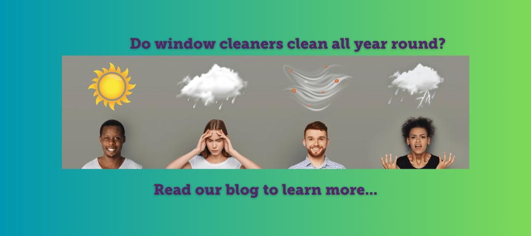 Do window cleaners work all year round