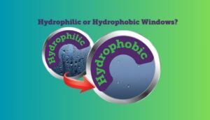 Hydrophobic or Hydrophilic Windows